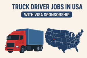 Truck Driver Jobs In USA With Visa Sponsorship