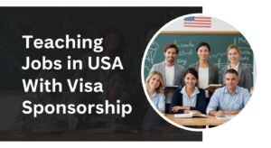 Teaching Jobs In USA With Visa Sponsorship